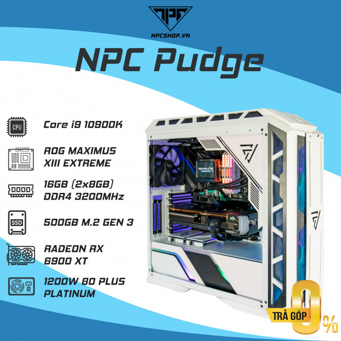 NPC Pudge - Bộ case Cooler Master/ CPU i9/ VGA RX6900XT/ Main Maximus XII Extreme